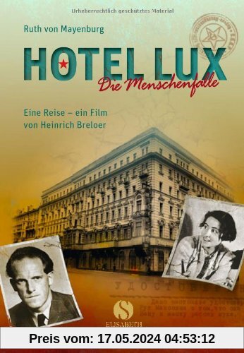 Hotel Lux - die Menschenfalle: Die Menschenfalle. Mit Drehbuchnotizen von Heinrich Breloer